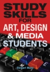 Study Skills for Art, Deisgn and Media Students eBook - eBook