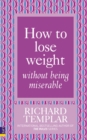 How to Lose Weight Without Being Miserable - Book