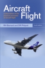 Aircraft Flight : A description of the physical principles of aircraft flight - Book