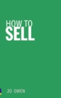 How to Sell : Sell anything to anyone - Book