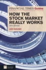 Financial Times Guide to How the Stock Market Really Works : FT Guide to How the Stock Market Really Works - Book