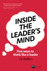 Inside the Leader's Mind : Five Ways to Think Like a Leader - eBook