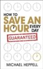 How to Save an Hour Every Day - eBook