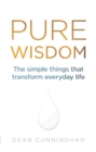 Pure Wisdom : The Simple Things That Transform Everyday Life - eBook