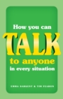 How You Can Talk to Anyone in Every Situation - eBook