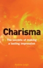 Charisma : The Secrets Of Making A Lasting Impression - eBook