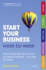 Start Your Business Week by Week : How to plan and launch your successful business - one step at a time - Book