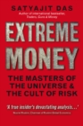 Extreme Money ebook : The Masters of the Universe and the Cult of Risk - eBook