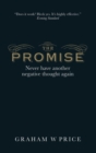 Promise, The : Never Have Another Negative Thought Again - eBook