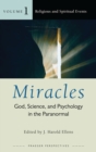 Miracles : God, Science, and Psychology in the Paranormal [3 volumes] - eBook