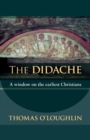 The Didache : A Window On The Earliest Christians - Book