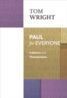 Paul for Everyone: Galatians and Thessalonians - eBook