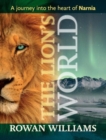The Lion's World : A Journey Into The Heart Of Narnia - eBook