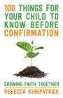 100 Things for your Child to know before Confirmation - Book