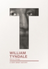 William Tyndale : A Very Brief History - Book