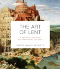 The Art of Lent : A Painting A Day From Ash Wednesday To Easter - Book