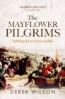 The Mayflower Pilgrims : Sifting Fact from Fable - eBook