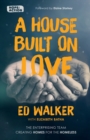 A House Built on Love: The enterprising team creating homes for the homeless - Book