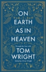 On Earth as in Heaven : Through the Year With Tom Wright - eBook