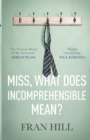 Miss, What Does Incomprehensible Mean? - Book
