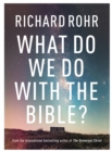What Do We Do With the Bible? - Book