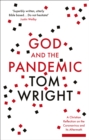 God and the Pandemic : A Christian Reflection on the Coronavirus and its Aftermath - eBook