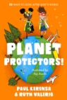 Planet Protectors : 52 Ways to Look After God's World - Book