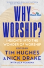 Why Worship? : Insights into the Wonder of Worship - Book