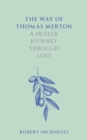 The Way of Thomas Merton : A prayer journey through Lent - eBook