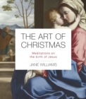 The Art of Christmas : Meditations on the birth of Jesus - Book