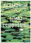 Silent Compassion : Finding God in Contemplation - Book