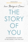 The Story of You : An Enneagram journey to becoming your true self - eBook