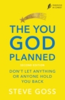 The You God Planned : Don't Let Anything or Anyone Hold You Back - eBook