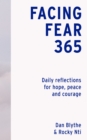 Facing Fear 365 : Daily reflections for hope, peace and courage - Book