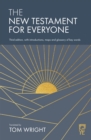 The New Testament for Everyone : Third Edition, with Introductions, Maps and Glossary of Key Words - Book
