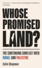 Whose Promised Land? : The Continuing Conflict over Israel and Palestine - Revised and Expanded Edition - Book