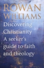 Discovering Christianity : A Brief Guide to Faith and Theology - Book