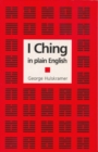 I Ching in Plain English : A Concise Interpretation of the Book of Changes - eBook