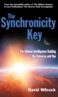 The Synchronicity Key : The Hidden Intelligence Guiding the Universe and You - eBook