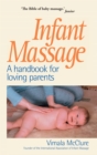 Infant Massage : A Handbook for Loving Parents - eBook