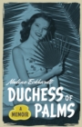 Duchess of Palms : A Memoir - eBook
