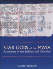 Star Gods of the Maya : Astronomy in Art, Folklore, and Calendars - Book