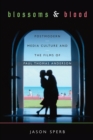 Blossoms & Blood : Postmodern Media Culture and the Films of Paul Thomas Anderson - eBook