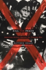 Kill for Peace : American Artists Against the Vietnam War - eBook