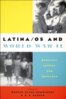 Latina/os and World War II : Mobility, Agency, and Ideology - eBook