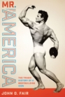 Mr. America : The Tragic History of a Bodybuilding Icon - eBook