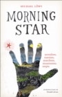 Morning Star : Surrealism, Marxism, Anarchism, Situationism, Utopia - eBook