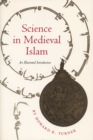 Science in Medieval Islam : An Illustrated Introduction - eBook
