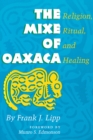 The Mixe of Oaxaca : Religion, Ritual, and Healing - eBook