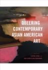Queering Contemporary Asian American Art - eBook